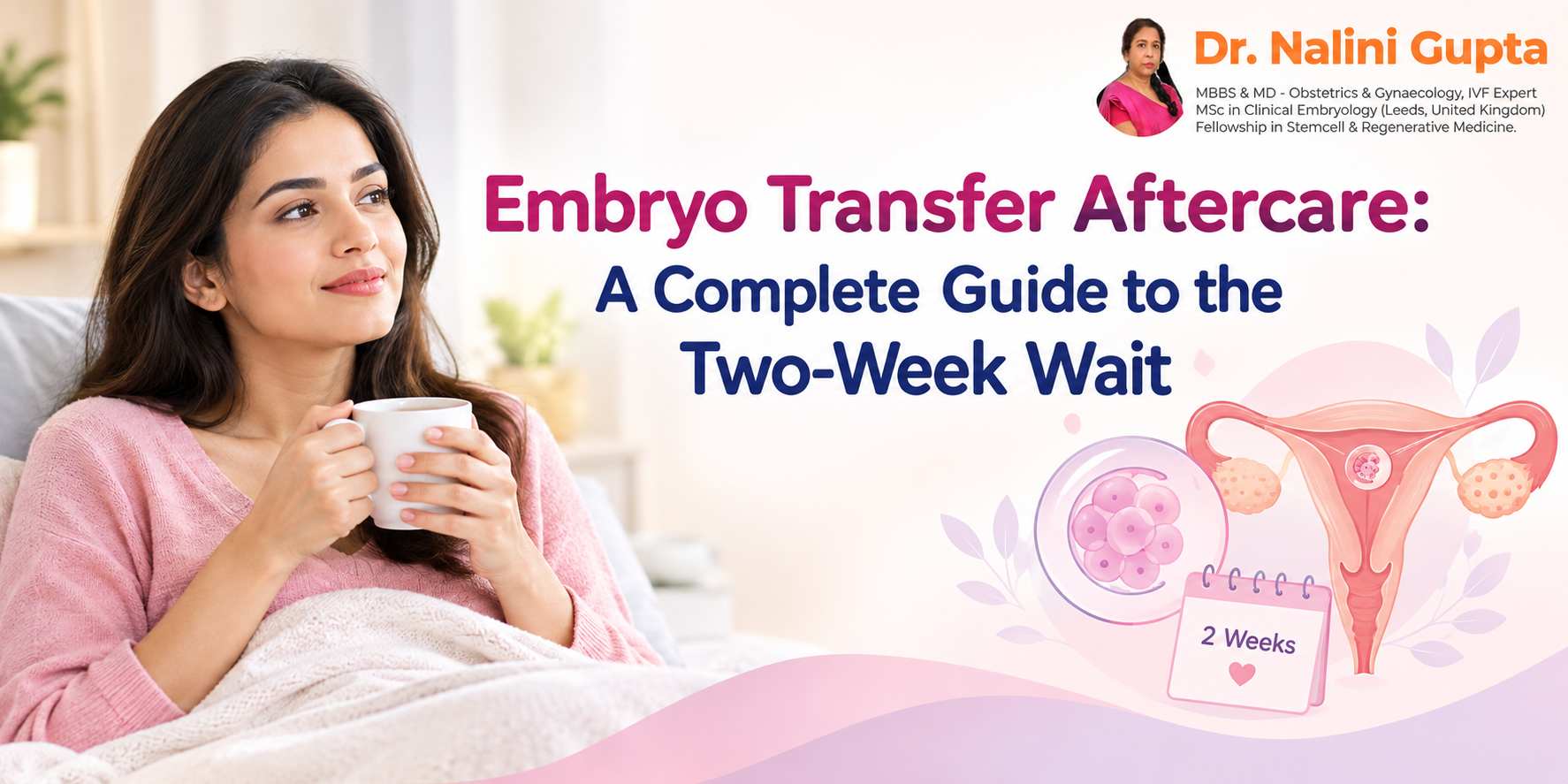 Embryo Transfer Aftercare: Complete Guide to the Two-Week Wait